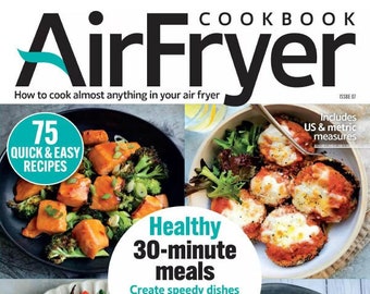 Air Fryer Cookbook – Issue 7 2024