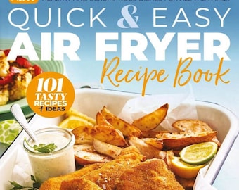 Quick & Easy Air Fryer Rezeptbuch - Erstausgabe 2024
