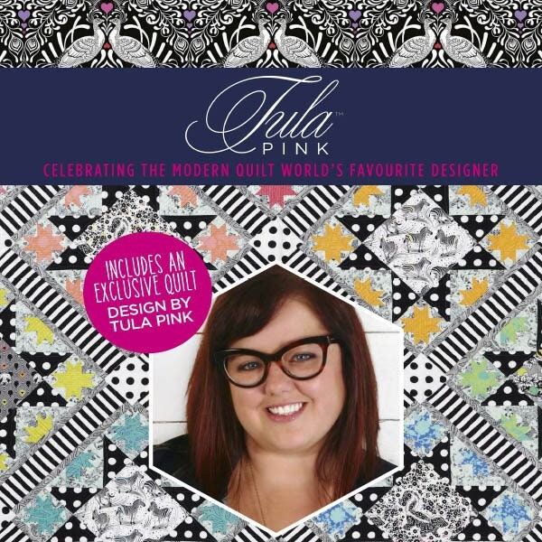 Love Patchwork & Quilting - Tula Pink 20220