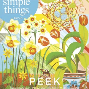 Può includere: Una copertina di rivista intitolata "the simple things" con "Marzo" sotto. La copertina presenta illustrazioni di narcisi, tulipani, un uccello e un nido con uova. La parola "PEEK" è in grandi lettere. Il testo in basso elenca le attività.