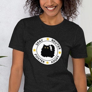 Cat Spay Neuter Foster Adopt Tshirt Cat Rescue Shirt Cat Advocacy Black Cat t shirt Cat Lover Gift Cat Mom tee Animal Lover Animal Shelter