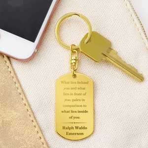What Lies Inside Of You Ralph Waldo Emerson Inspirational Quote Personalized Keychain Gift For Graduation Gift For Son Birthday Gift For