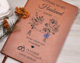 Letters To My Husband As We Grow Old Together Journal, Custom Husband Anniversary Notebook, Gift From Wife, Personalized Christmas Gifts