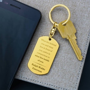 What Lies Inside Of You Ralph Waldo Emerson Inspirational Quote Personalized Keychain Gift For Graduation Gift For Son Birthday Gift For