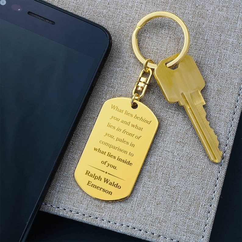 What Lies Inside Of You Ralph Waldo Emerson Inspirational Quote Personalized Keychain Gift For Graduation Gift For Son Birthday Gift For
