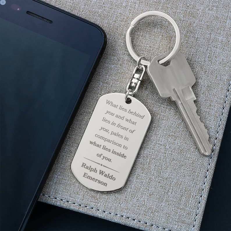 What Lies Inside Of You Ralph Waldo Emerson Inspirational Quote Personalized Keychain Gift For Graduation Gift For Son Birthday Gift For