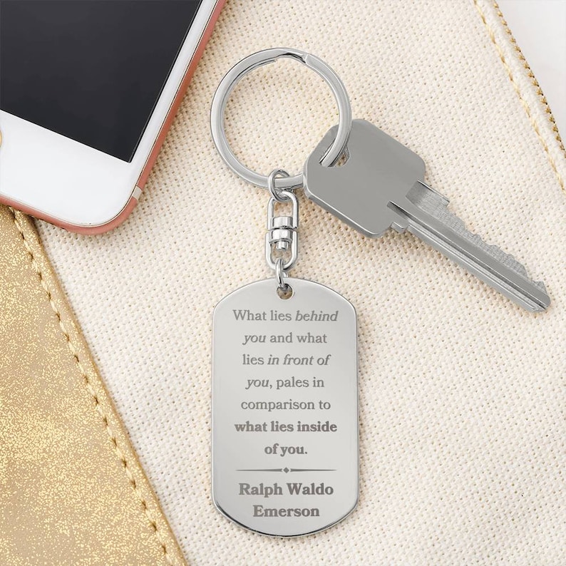 What Lies Inside Of You Ralph Waldo Emerson Inspirational Quote Personalized Keychain Gift For Graduation Gift For Son Birthday Gift For