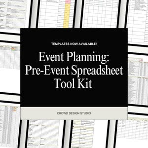 May include: A black graphic with white text reading "TEMPLATES NOW AVAILABLE! Event Planning: Pre-Event Spreadsheet Tool Kit" and "CROWD DESIGN STUDIO". Spreadsheets are in the background.