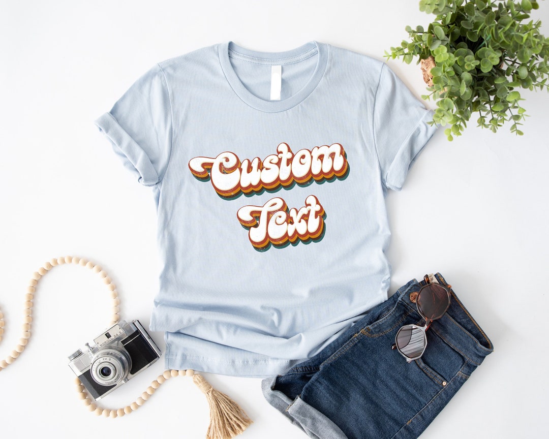 Custom Retro Text Shirt, Personalized Trendy Tshirt, Your Design Here