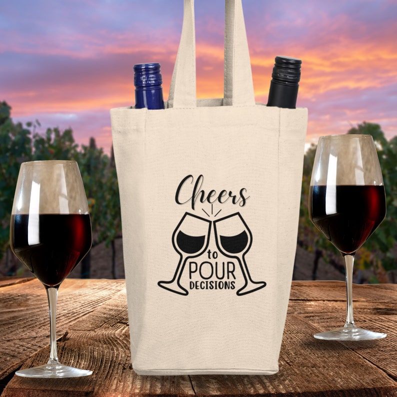 Cheers to Pour Decisions Wine Tote Cute Wine Tote Gift for Wine Lover Gift for Christmas