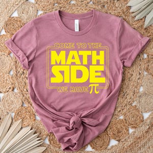 Come To The Math Side We Have Pi Shirt, Math Teacher Shirt, Pi Day Shirt, Funny Math Shirt, Gift For Math Teacher, Pi Day Gift, Funny Gift image 6