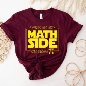 Come To The Math Side We Have Pi Shirt, Math Teacher Shirt, Pi Day Shirt, Funny Math Shirt, Gift For Math Teacher, Pi Day Gift, Funny Gift image 2