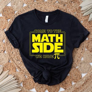 Come To The Math Side We Have Pi Shirt, Math Teacher Shirt, Pi Day Shirt, Funny Math Shirt, Gift For Math Teacher, Pi Day Gift, Funny Gift image 8