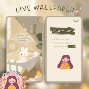 May include: A digital illustration of a live wallpaper featuring a cartoon bunny taking a bath in a white bathtub. The wallpaper includes the text "you don't have to do it all right now, just breathe." The image also includes a description of what is included in the purchase: "2 files in MP4, A comprehensive installation GUIDE".