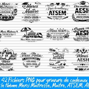 Peut inclure: Ensemble de fichiers PNG en noir et blanc avec divers motifs et textes. Les motifs incluent des phrases telles que "Merci Maîtresse" et "Merci Maître" avec les années 2025/2026. Le texte inférieur indique "42 Fichiers PNG pour gravure de cadeaux sur le thème Merci Maîtresse, Maître, ATSEM, AESH."