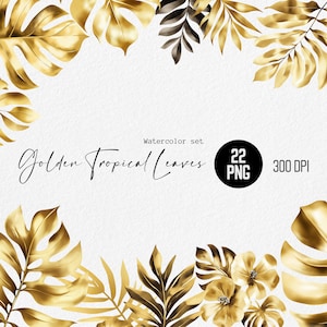 Golden Tropical Leaves Clipart | 22 PNG Metallic Set | Luxury Gold Monstera & Palm Leaves | Elegant Botanical Watercolor | Wedding