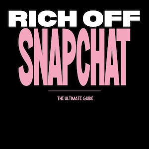 Può includere: Sfondo nero con le parole "RICH OFF" in bianco sopra la parola "SNAPCHAT" in rosa. Sotto, il testo "THE ULTIMATE GUIDE" è in bianco.
