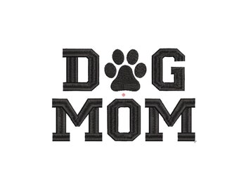 Dog Mom Embroidery Design, 10 Sizes, Paw Dog Mom Machine Embroidery Design, Paw Filled Stitch, Dog embroidery design
