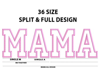 Mama Applique Machine Embroidery Design, 36 Sizes, Full and Split MAMA Applique Design, Mother's Day Embroidery Design, How to Video