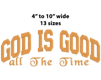 God is Good Embroidery Design, 13 Sizes, Belive Machine Embroidery Design, God is Good All The Time, Bible Verse Embroidery Design