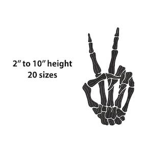May include: Black and white skeleton hand making a peace sign. The image text reads "2" to 10" height 20 sizes".