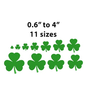 May include: Eleven different sizes of green shamrock embroidery designs, ranging from 0.6 inches to 4 inches in size.