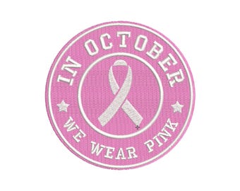 In October We Wear Pink Embroidery Design, 9 Sizes, Breast Cancer Machine Embroidery Design File, Cancer Awereness Patch Embroidery Design