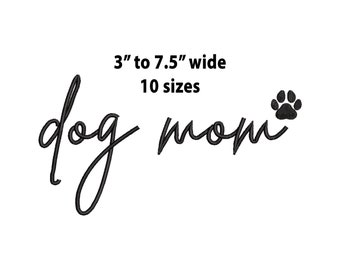 Dog Mom Embroidery Design, 10 Sizes, Paw Dog Mom Machine Embroidery Design, Paw Filled Stitch, Dog embroidery design