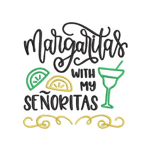 Margaritas With My Senoritas Embroidery Design, 10 Size, Margarita Machine Embroidery Design, Cocktail Club Embroidery, Margarita Embroidery