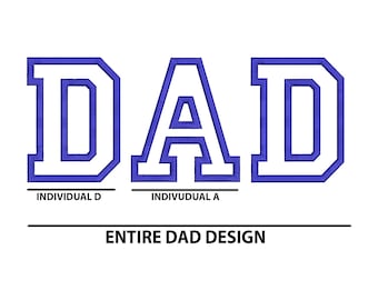 May include: A blue and white "DAD" design with each letter outlined in blue. The letters are in a collegiate font style. The text "INDIVIDUAL D" and "INDIVIDUAL A" are below the letters. The text "ENTIRE DAD DESIGN" is below the letters.