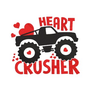 May include: A black monster truck with a red heart in the bed. The truck is driving over small red hearts. The text "HEART CRUSHER" is in red letters.