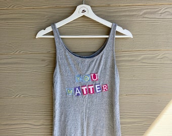 Hand-Stitched “You Matter” Upcycled Tank