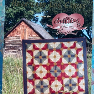 May include: A quilt pattern booklet titled Heartland Log Cabins as seen on Quilting from the Heartland, hosted by Sharlene Jorgenson. The cover features a log cabin building and a quilt with a geometric star pattern in red, cream, and blue.