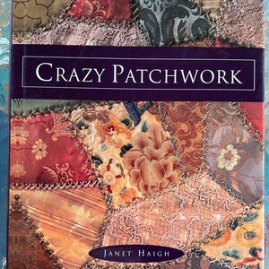 Crazy Patchwork Hardcover Quilting Book By Janet Haigh