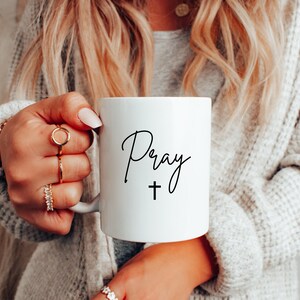 Pray | Scripture Coffee Cup, Christian Mug, Faith Mug, Bible Verse Coffee Mug, Scripture Gift, For Her Mug 11oz