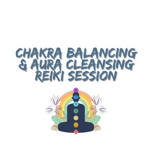 May include: A graphic featuring the text CHAKRA BALANCING & AURA CLEANSING REIKI SESSION in dark blue brush-style font. Below, a dark blue silhouette of a person in a seated meditation pose displays seven colored chakra symbols along the spine.