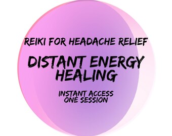 Reiki for Headache Relief, Instant Access, Remote Healing, Life Force Energy, Distant Energy Therapy, Single Session