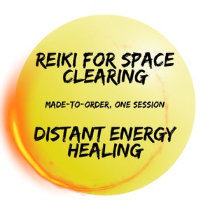 Peut inclure: Un cercle jaune avec le texte "REIKI FOR SPACE CLEARING" et "MADE-TO-ORDER, ONE SESSION" et "DISTANT ENERGY HEALING" en texte noir.