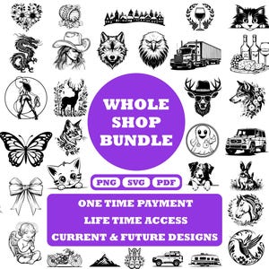 Whole Shop Mega Bundle, Unlimited Lifetime Shop Access, All Current and Future Designs, Entire Shop Svg, Entire shop bundle SVG, Vector Pack