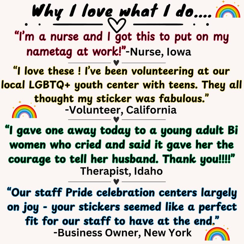 May include: A collage of text with rainbow accents. The text reads: "Why I love what I do..." and includes quotes from people who have used the product. The quotes highlight the positive impact the product has had on people's lives.