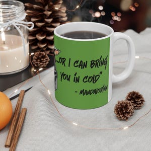 Star Wars Inspired Warm or Cold Mandalorian Quote 11oz or 15oz Ceramic Coffee Mug (Green) image 7