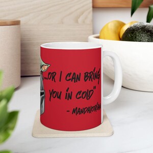 Star Wars Inspired Warm or Cold Mandalorian Quote 11oz or 15oz Ceramic Coffee Mug (Red) image 10