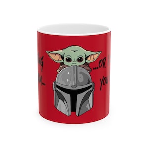Star Wars Inspired Warm or Cold Mandalorian Quote 11oz or 15oz Ceramic Coffee Mug (Red) image 1