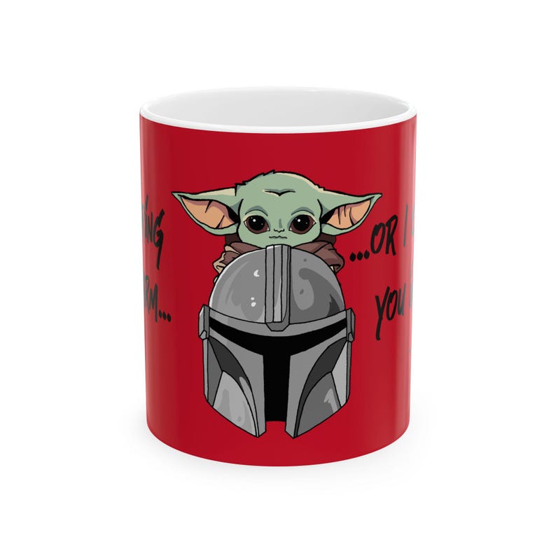 Star Wars Inspired Warm or Cold Mandalorian Quote 11oz or 15oz Ceramic Coffee Mug (Red) image 1