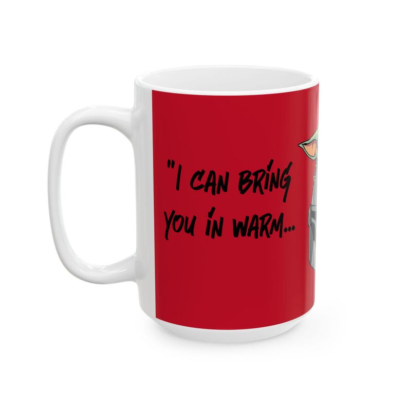 Star Wars Inspired Warm or Cold Mandalorian Quote 11oz or 15oz Ceramic Coffee Mug (Red) image 4
