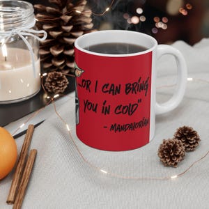 Star Wars Inspired Warm or Cold Mandalorian Quote 11oz or 15oz Ceramic Coffee Mug (Red) image 7