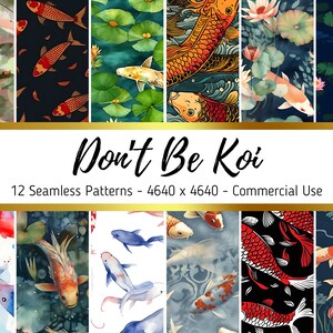 Don't be Koi | Commercial Use | Seamless Pattern Digital Download | 4640 x 4640 | Perfect for Scrapbooks | Digital Paper Download PNG