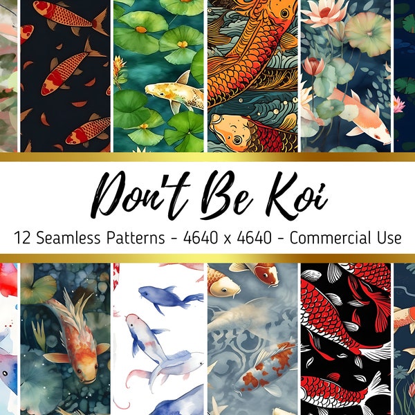 Don't be Koi | Commercial Use | Seamless Pattern Digital Download | 4640 x 4640 | Perfect for Scrapbooks | Digital Paper Download PNG