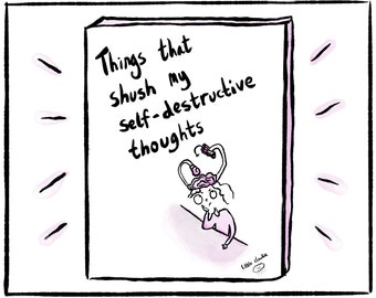 Digital Zine: Things That Shush My Self-Destructive Thoughts - self-help- mental health- depression- anxiety