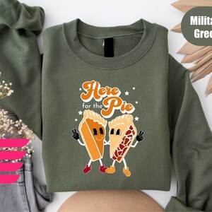 Thanksgiving Sweatshirt, Here for The Pie Shirt, Thanksgiving Pumpkin Pie Sweatshirt, Fall Sweatshirt, Pumpkin Pie T-Shirt, Cute Couple Tee image 2